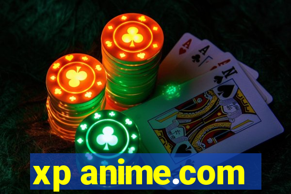 xp anime.com