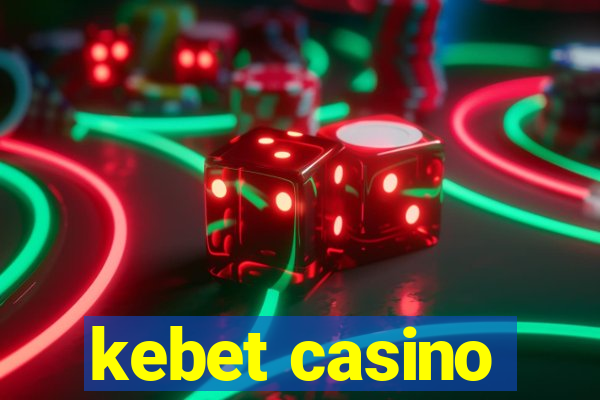 kebet casino