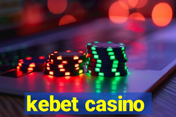 kebet casino