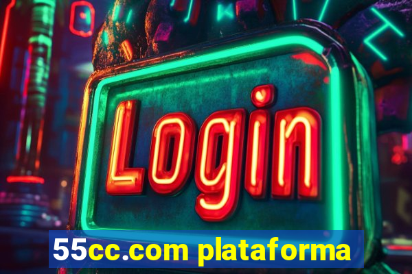 55cc.com plataforma