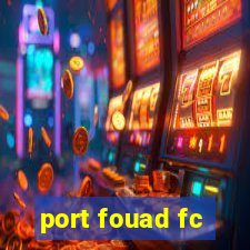 port fouad fc