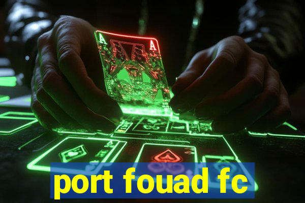 port fouad fc