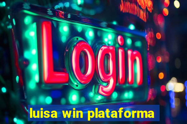 luisa win plataforma
