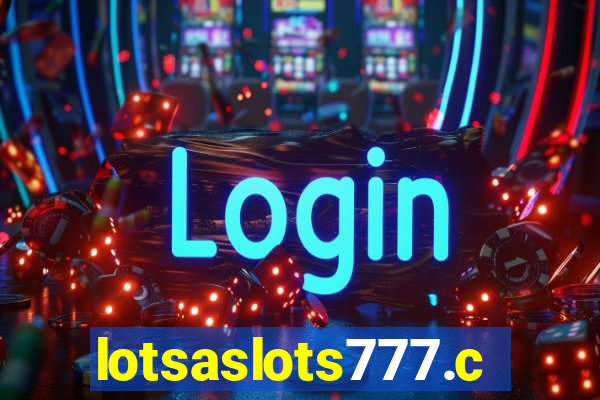 lotsaslots777.com