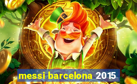 messi barcelona 2015