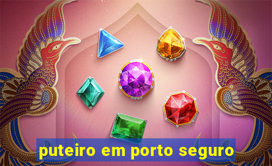 puteiro em porto seguro