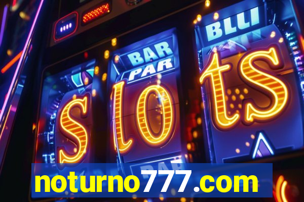 noturno777.com
