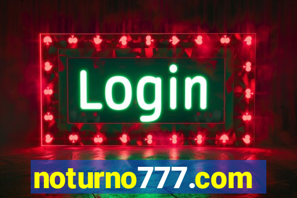 noturno777.com