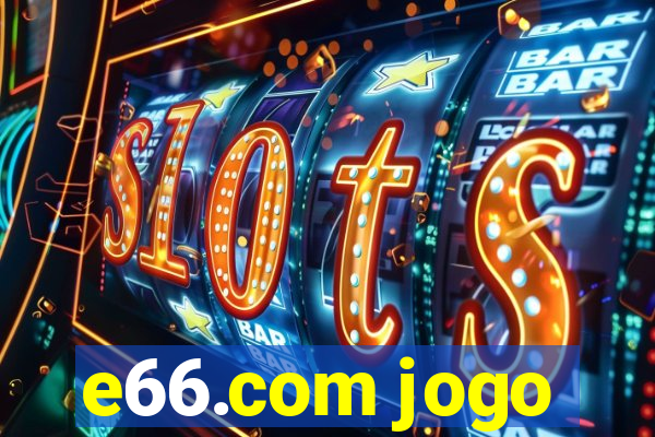 e66.com jogo