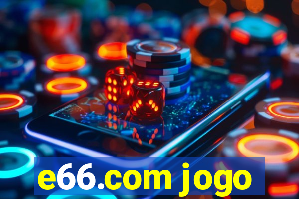 e66.com jogo