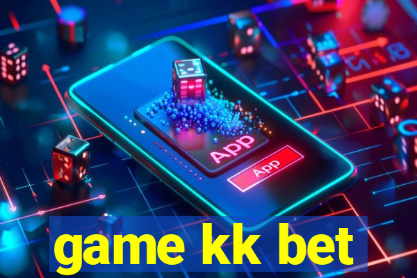 game kk bet