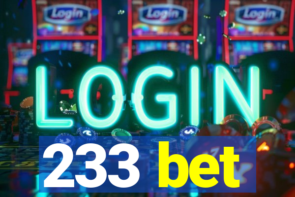 233 bet