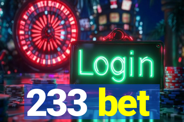 233 bet