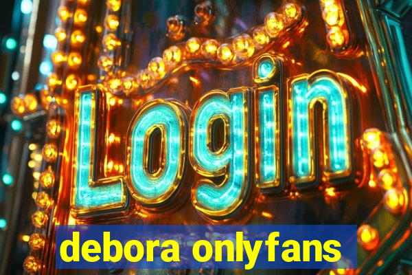 debora onlyfans