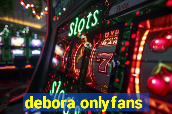 debora onlyfans