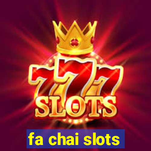 fa chai slots