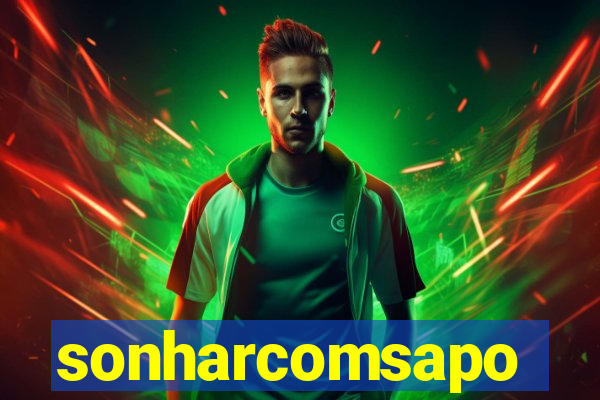sonharcomsapo