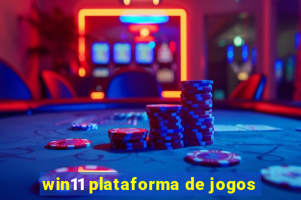 win11 plataforma de jogos