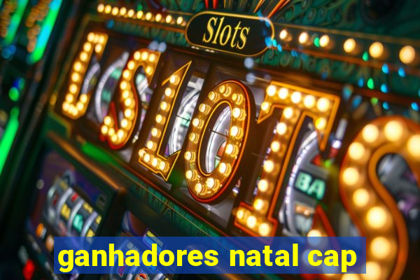 ganhadores natal cap