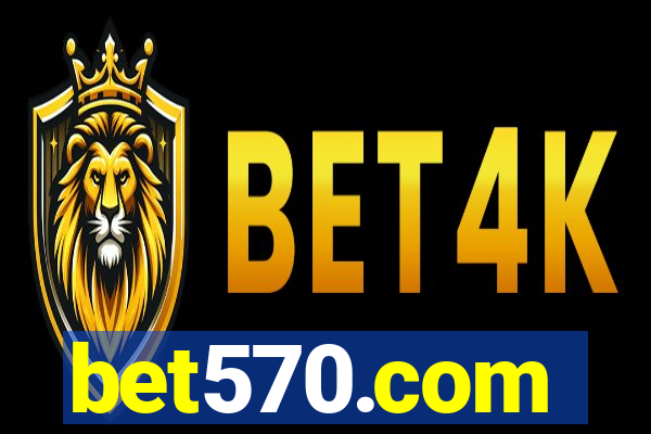 bet570.com