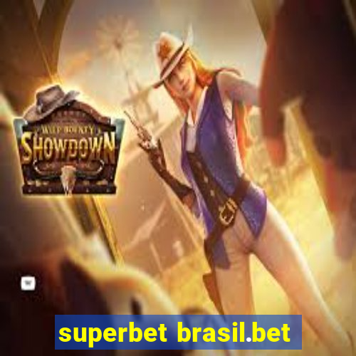 superbet brasil.bet