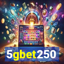 5gbet250