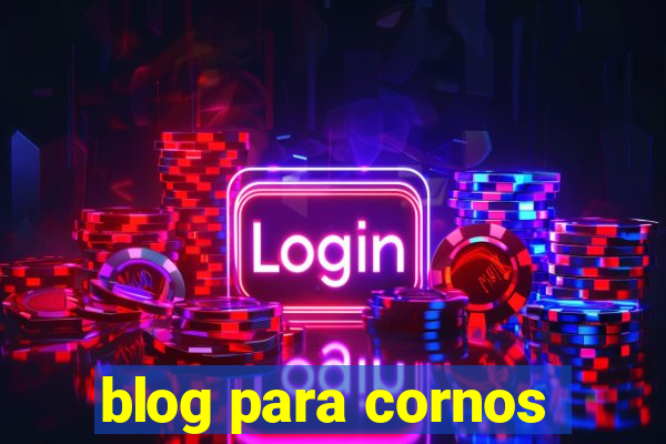 blog para cornos