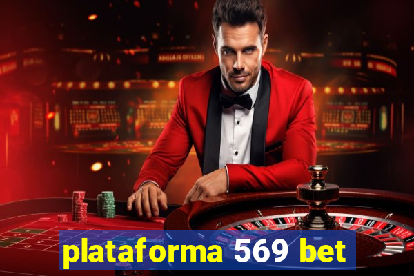 plataforma 569 bet