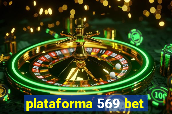 plataforma 569 bet