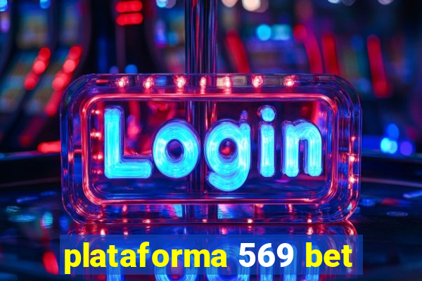 plataforma 569 bet