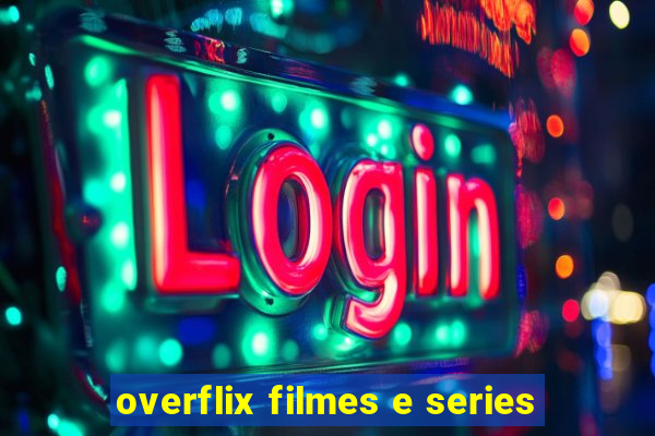 overflix filmes e series