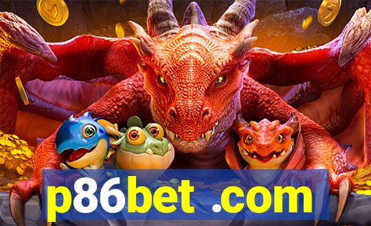 p86bet .com