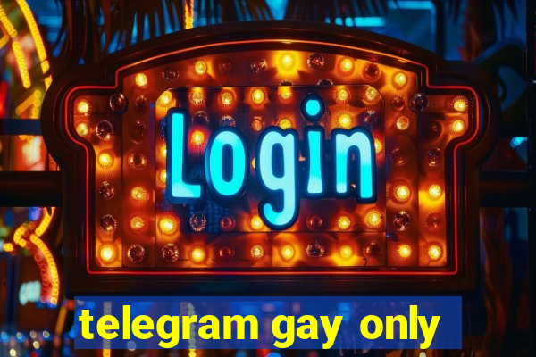 telegram gay only