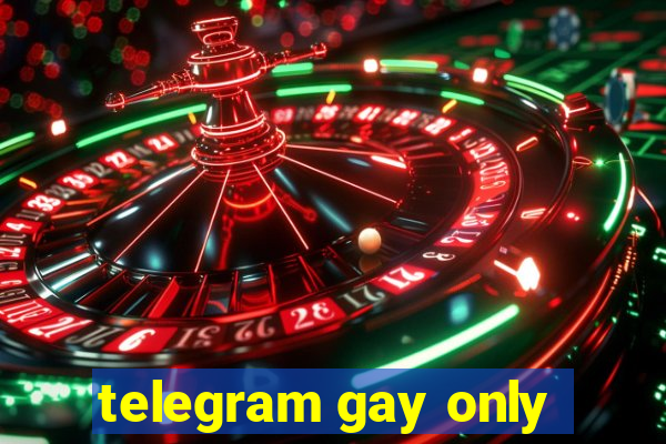 telegram gay only