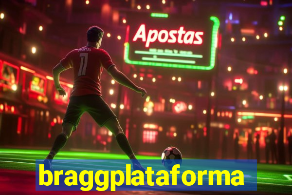 braggplataforma