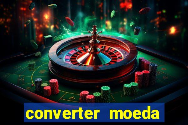 converter moeda cruzeiro para real