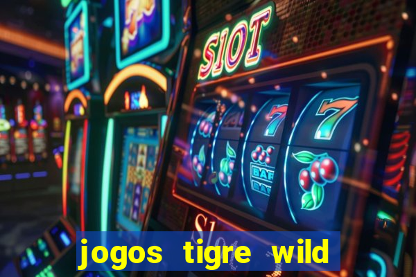 jogos tigre wild fortune tiger