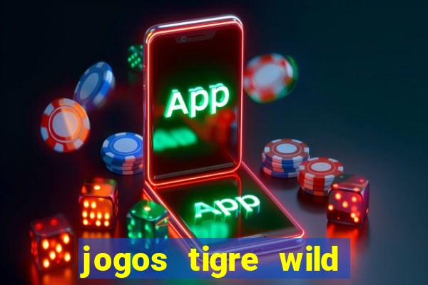 jogos tigre wild fortune tiger