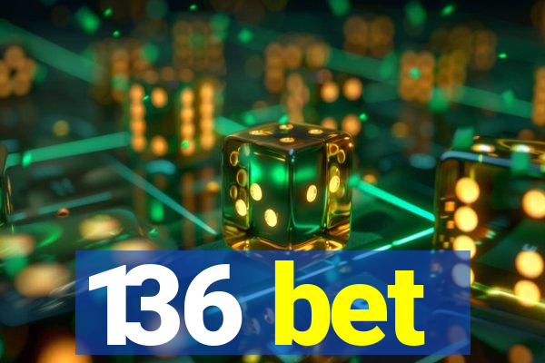 136 bet