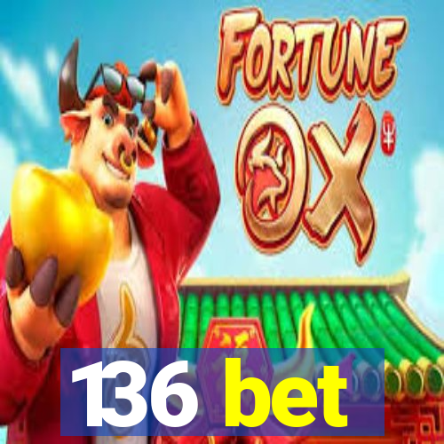 136 bet