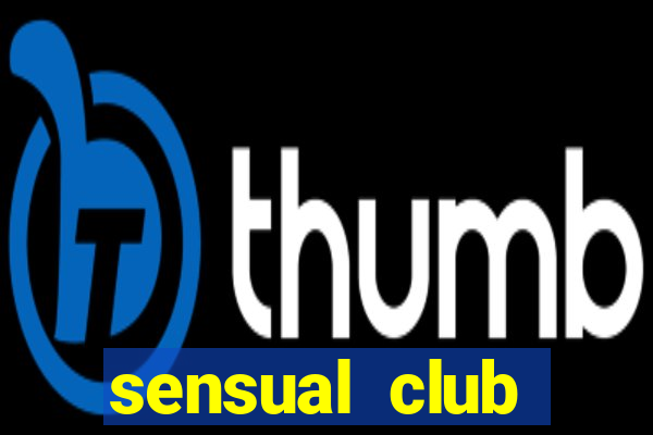 sensual club esporte interativo