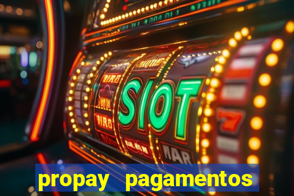 propay pagamentos ltda jogos