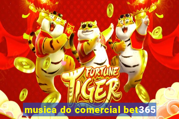 musica do comercial bet365