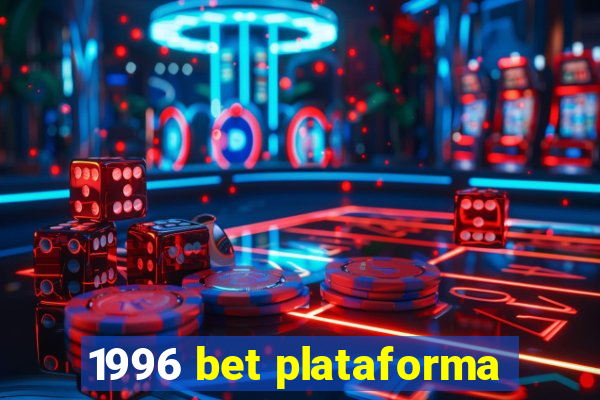 1996 bet plataforma