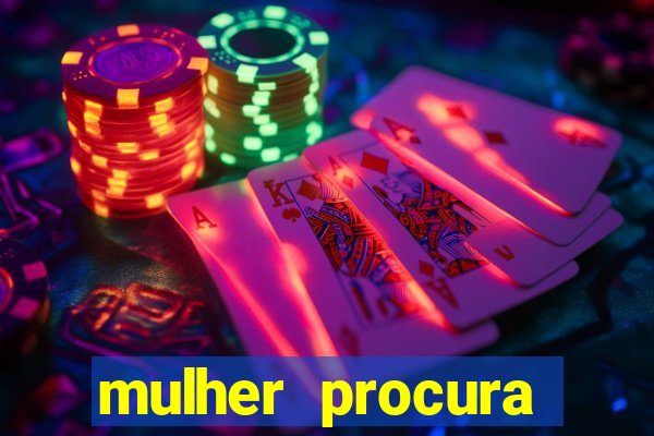 mulher procura homem bahia