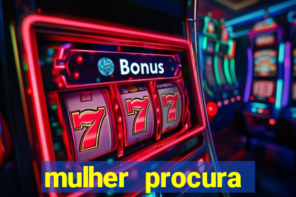 mulher procura homem bahia