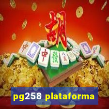 pg258 plataforma
