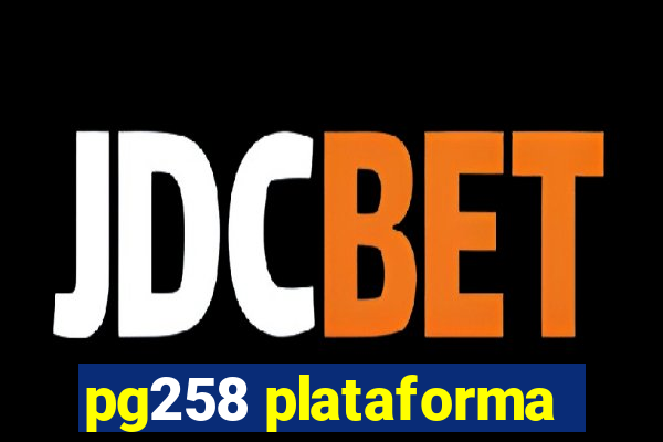 pg258 plataforma