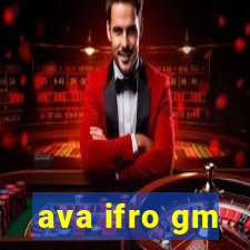 ava ifro gm