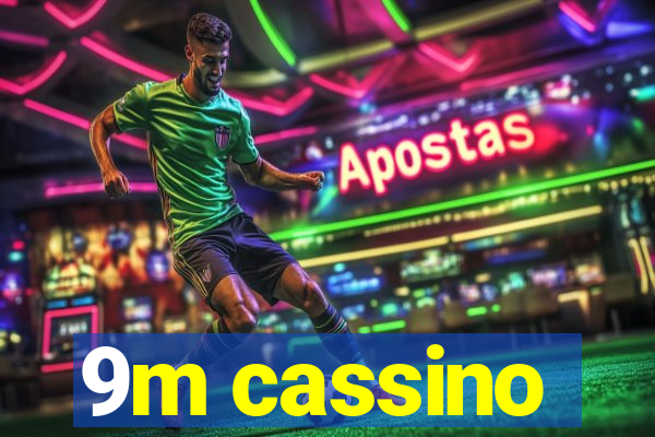 9m cassino